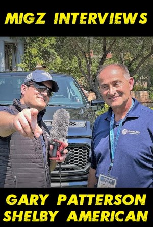 Migz Interviews Gary Patterson, President of Shelby American