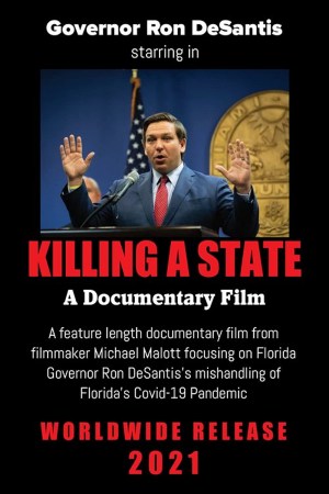 Killing a State, Ron DeSantis and Florida's Covid-19 crisis Killing a State, Ron DeSantis and Florida's Covid-19 crisis
