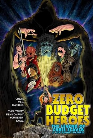 Zero Budget Heroes: The Legend of Chris Seaver & Low Budget Pictures