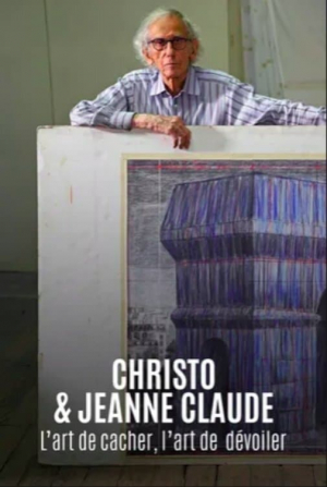Christo & Jeanne Claude - L'art de cacher, l'art de dévoiler