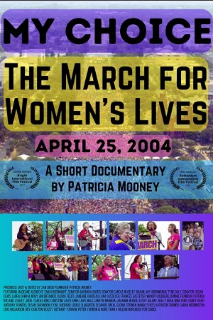 My Choice: The March for Women's Lives 4-25-2004 My Choice: The March for Women's Lives 4-25-2004