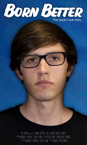 Born Better: The Jacob Faulk Story