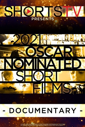 2021 Oscar Nominated Short Films: Documentary 2021 Oscar Nominated Short Films: Documentary