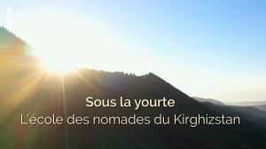 Kirgisistan - Die Jurtenschule der Nomaden