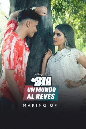 Bia: Un mundo al revés (Making of)