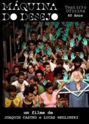 Máquina do Desejo - 60 Anos do Teatro Oficina