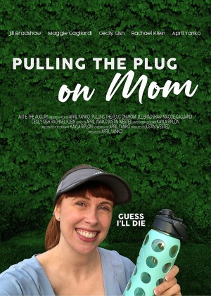 Pulling the Plug on Mom