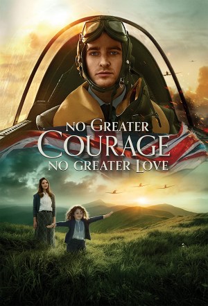 No Greater Courage, No Greater Love No Greater Courage, No Greater Love
