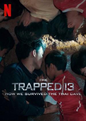 The Trapped 13: How We Survived the Thai Cave The Trapped 13: How We Survived the Thai Cave