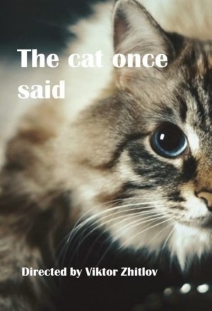 The cat once said