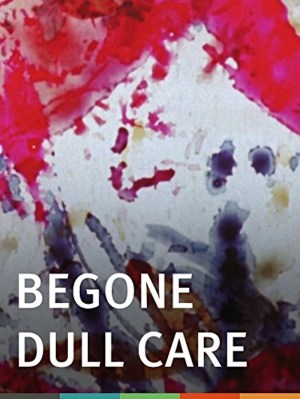 Begone Dull Care Begone Dull Care