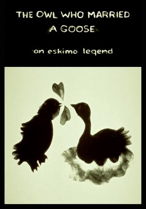 The Owl Who Married a Goose: An Eskimo Legend