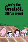 Película You're the Greatest, Charlie Brown