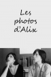 Les photos d'Alix
