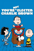Película You're Not Elected, Charlie Brown