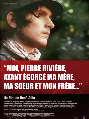 Moi, Pierre Rivière, ayant égorgé ma mère, ma soeur et mon frère...