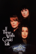 Película If These Walls Could Talk