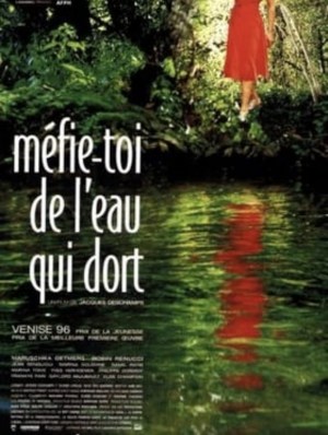 Méfie-toi de l'eau qui dort Méfie-toi de l'eau qui dort