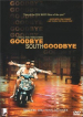 Película Goodbye South, Goodbye