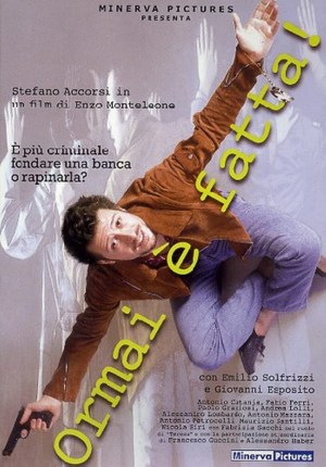 Ormai è fatta!