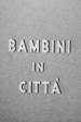 Bambini in città