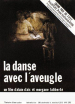 La danse avec l'aveugle