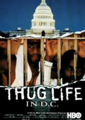 Película Thug Life in D.C.