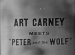 Art Carney Meets Peter and the Wolf