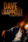 Película Dave Chappelle: For What It's Worth