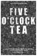 Five O'Clock Tea