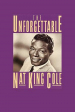 The Unforgettable Nat 'King' Cole