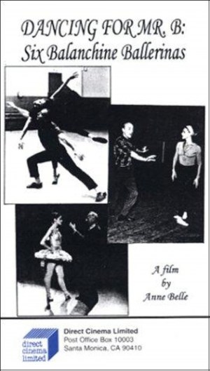 Dancing for Mr. B: Six Balanchine Ballerinas