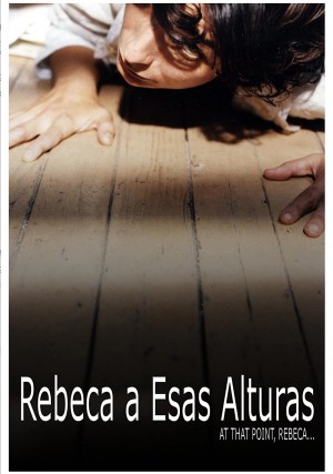 Rebeca a esas alturas Rebeca a esas alturas