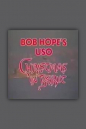 Bob Hope's USO Christmas in Beirut