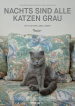 Nachts sind alle Katzen grau