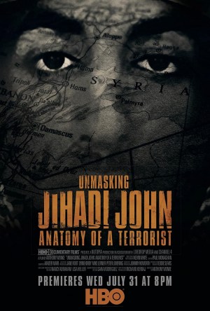 Unmasking Jihadi John: Anatomy of a Terrorist Unmasking Jihadi John: Anatomy of a Terrorist