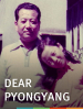 Dear Pyongyang