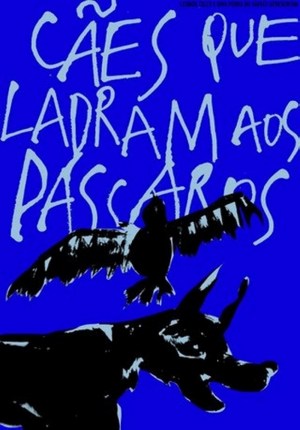 Cães que Ladram aos Pássaros