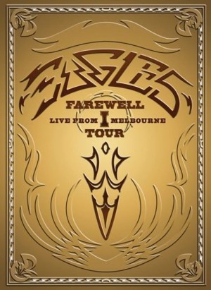 Eagles: The Farewell 1 Tour - Live from Melbourne