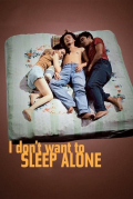 Película I Don't Want to Sleep Alone