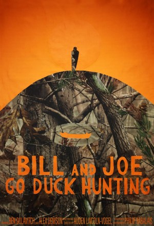 Bill and Joe Go Duck Hunting Bill and Joe Go Duck Hunting