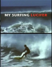 My Surfing Lucifer