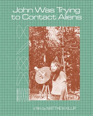 John quería contactar con extraterrestres