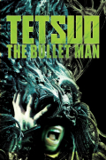 Película Tetsuo: The Bullet Man