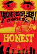 You've Never Been Completely Honest