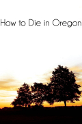 Película How to Die in Oregon
