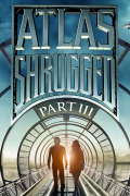 Película Atlas Shrugged: Part III: Who Is John Galt?