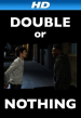 Double or Nothing