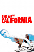 Película This Ain't California