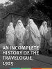 An Incomplete History of the Travelogue, 1925